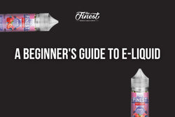 What is E-Liquid? A Beginner's Guide to E-Liquid